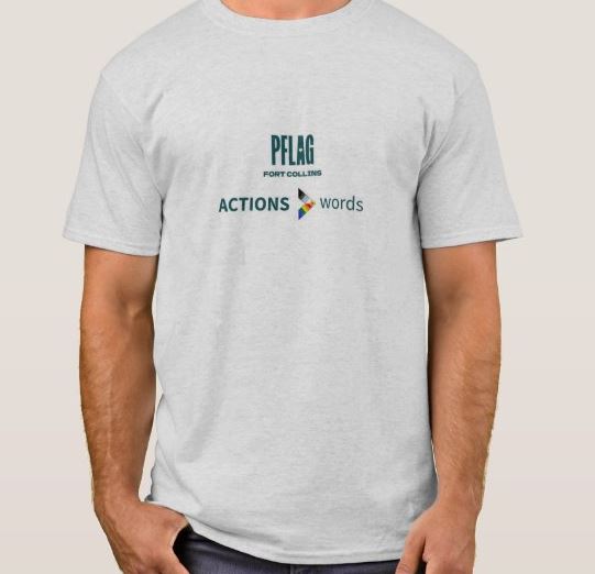 Model wearing a grey t-shirt with PFLAG Fort Collins logo and "actions speak louder than words" tagline